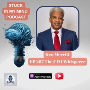 EP 287 The CFO Whisperer on Authentic Leadership and Navigating Change in High Stakes Environments
