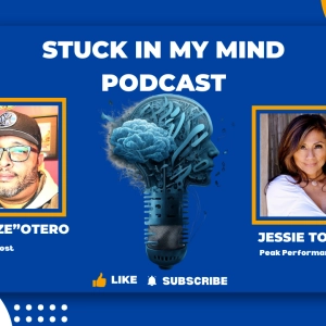 EP 256 Resilience and Redemption: Jessie Torres on Embracing Limitless Potential