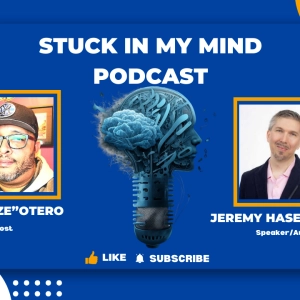 EP 262 Unlocking Talent and Purpose: Jeremy Haselwood's Inspirational Journey