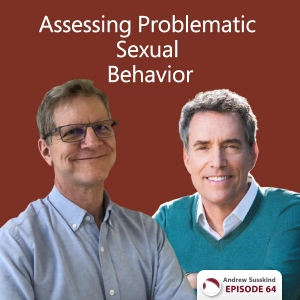 Assessing Problematic Sexual Behavior - Bill Herring, LCSW, CSAT