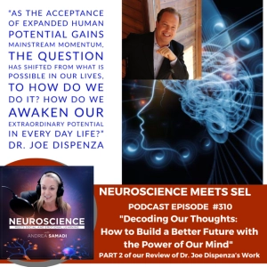 ”Decoding Our Thoughts: How to Build a Better Future with the Power of Our Mind” PART 2 Review of Dr. Joe Dispenza’s Work