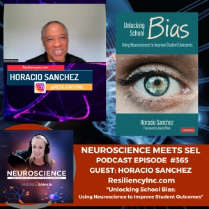 Unlocking School Bias: Using Neuroscience to Improve Student Outcomes with Horacio Sanchez