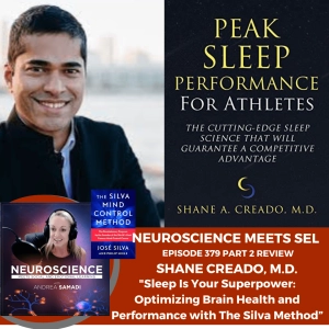 Sleep Is Your Superpower: Optimizing Brain Health & Performance with The Silva Method PART 2 with Dr. Shane Creado