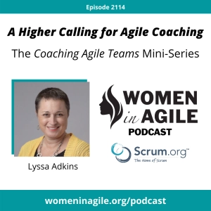 A Higher Calling for Agile Coaching - Coaching Agile Teams Mini-Series | 2119