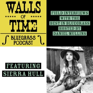 S1 E6. Sierra Hull: From Fan to Icon