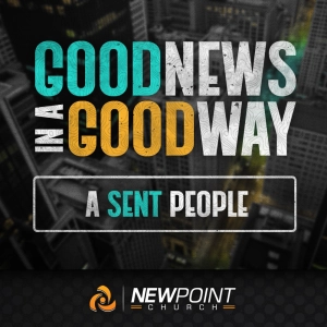 A Sent People | Good News in a Good Way
