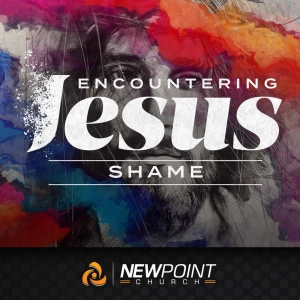 Shame | Encountering Jesus