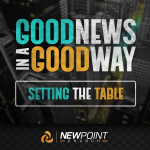 Setting the Table | Good News in a Good Way