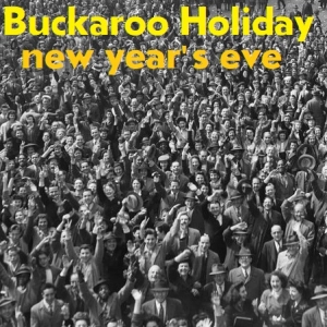 New Year’s Eve Buckaroo Celebration!