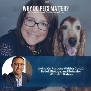 Living On Purpose (With a Corgi): Belief, Biology, and Behavior with Jim Bishop