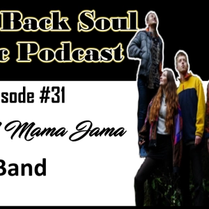 Episode # 31 - Getting to Know Sheffield-based funk/disco/soul band Big Bad Mama Jama