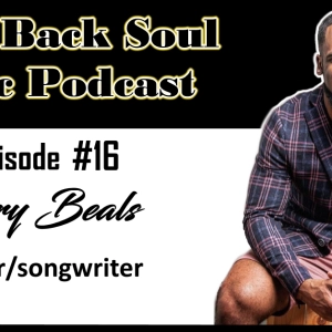 Episode 16 - Getting to Know Toronto Canada born Singer/Songwriter Gary Beals