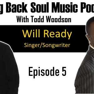 Episode # 5 – A conversation with Will Ready