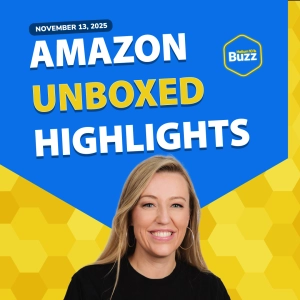 Weekly Buzz 11/13/25: Amazon unBoxed 2025 Announcements