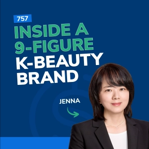 #757 -Inside A 9-Figure K-Beauty Brand