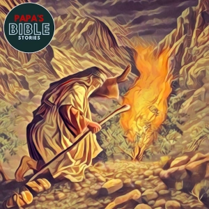 Ep. 23 - Moses and the Burning Bush