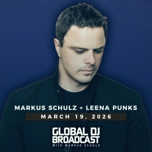 Global DJ Broadcast - Markus Schulz and Leena Punks (Mar 19 2026)