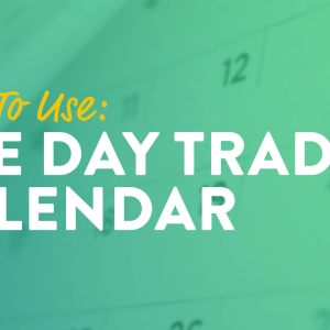 The Day Trader Calendar: How to Use