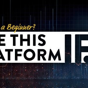 Are You a Beginner? Use this Trading Platform IF…