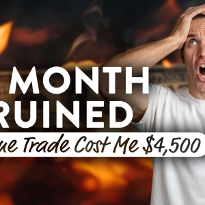 Trader Transparency: How I Ruined My Month (-$4,500 loss!)