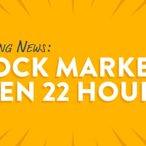 BREAKING NEWS: Stock Market Open 22 Hours a Day?