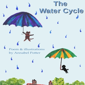 Water Cycle Poem by Annabel Potter