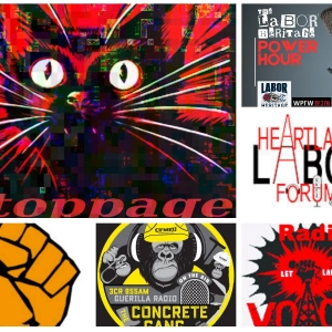 Heartland Labor Forum; Work Week Radio; Work Stoppage; LabourStart; Concrete Gang; Labor Heritage Power Hour
