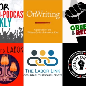 Green and Red; Art and Labor; Union or Bust; Labor Link Podcast; On Writing