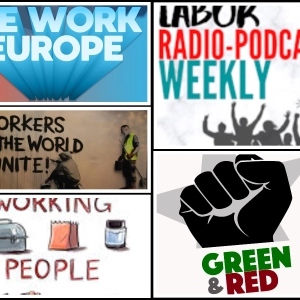 The Green and Red Podcast; Working People; Stick Together; We Work Europe