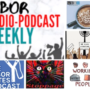 Working People; Work Stoppage; We Rise Fighting; Labor Notes Podcast; What's Going On Labor Mondays