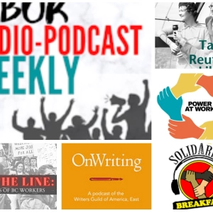Solidarity Breakfast; Power at Work; On Writing; Tales from the Reuther Library; On The Line: Stories of BC Workers