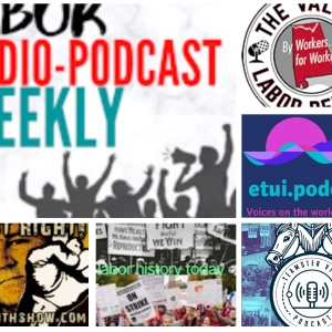 The Rick Smith Show; Worker Power Hour; Counter App; The Valley Labor Report; Labor History Today; Labor History in 2