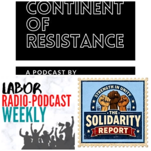 Special “Deep Cuts” Edition: Continent of Resistance & The Solidarity Report