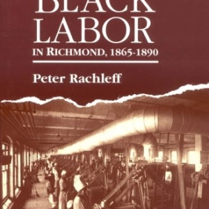 Black labor in Richmond (Encore)