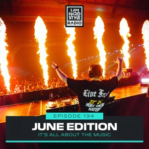 #134 - Brennan Heart presents I AM HARDSTYLE Radio (June 2024)