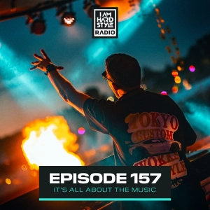 #157 - I AM HARDSTYLE Radio by Brennan Heart
