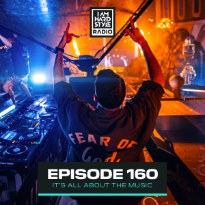 #160 - I AM HARDSTYLE Radio by Brennan Heart