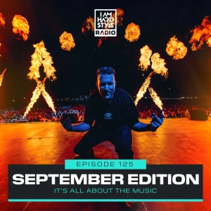 #125 - Brennan Heart presents I AM HARDSTYLE Radio (September 2023)