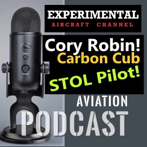 Cory Robin YouTuber - Carbon Cub STOL Pilot Interview!