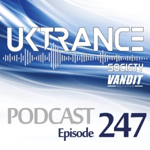 UKTS Podcast Episode 247 (mixed by TranceTunes4U)