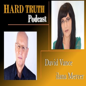 Hard Truth With David Vance & Ilana Mercer