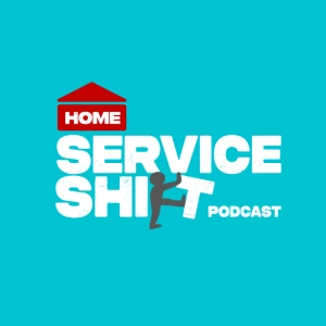 The Home Service Shift Podcast