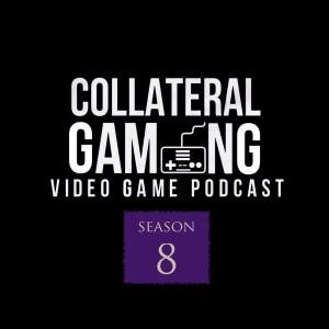 Collateral Gaming Video Game Podcast