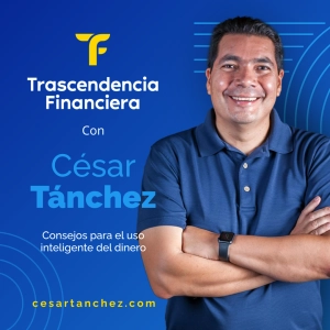 Trascendencia Financiera con César Tánchez