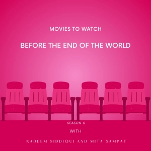 Movies to Watch Before the End of the World