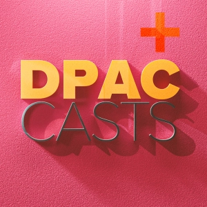 DPAC Casts