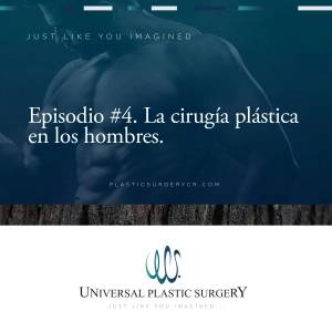 Episodio #4. La cirugía plástica en los hombres y en el futuro de la familia