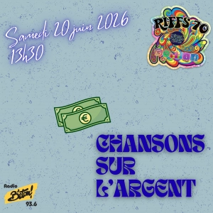 RIFFS 70 spéciale chansons sur l'argent