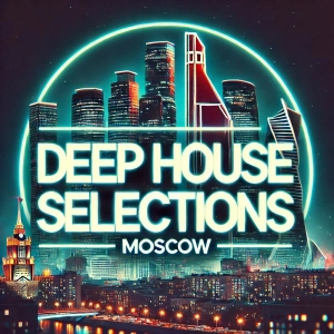 DEEP HOUSE SELECTIONS