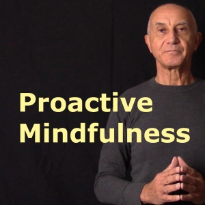 Proactive Mindfulness